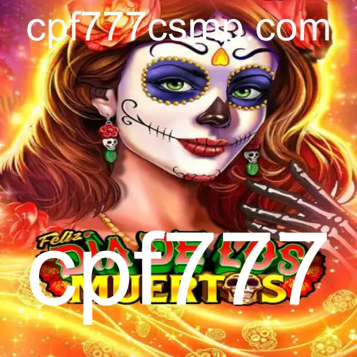 FelizDiadelos: Descobrindo o Novo Fenômeno de Jogos com CPF777